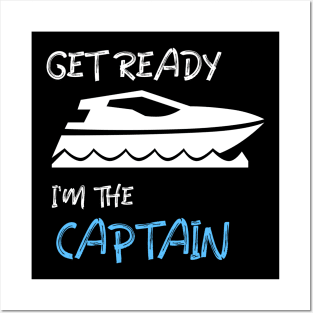 GET READY, I'M THE CAPTAIN Posters and Art